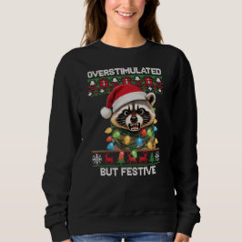 Sudadera Raccoon - Overstimulated but Festive