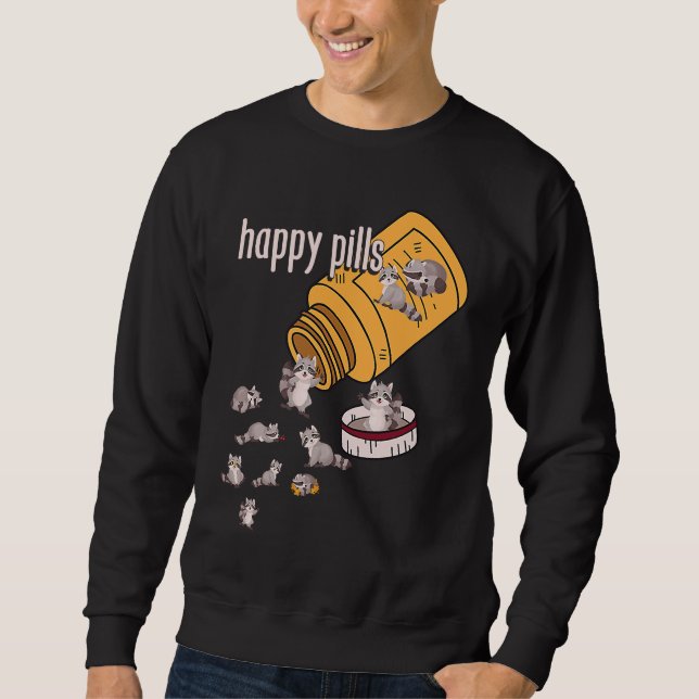 Sudadera Raccoon Pills  Animals Cute Happy Sarcastic Joke (Anverso)