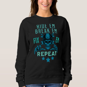 Sudadera Race It Break It Fix It Repetir El Viaje En Motoci