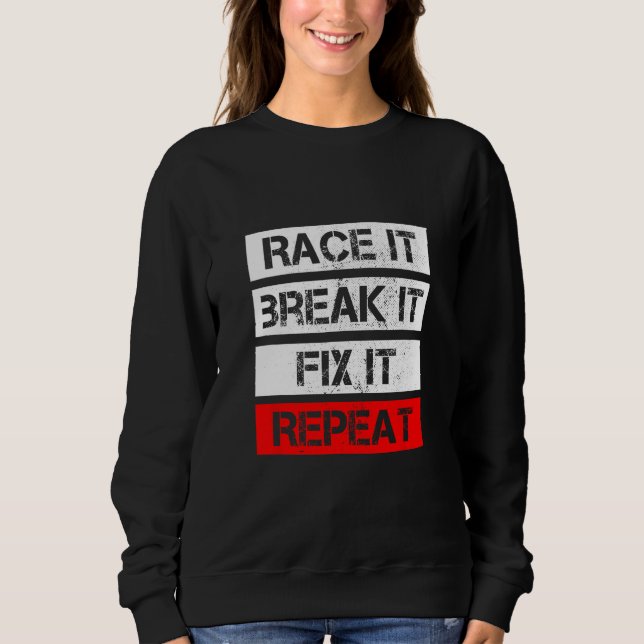 Sudadera RACE IT BREAK IT FIX REPEAT RC Car RC Cars Racing  (Anverso)
