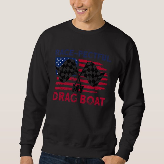Sudadera Race Pectful My Drag Boat Racer (Anverso)