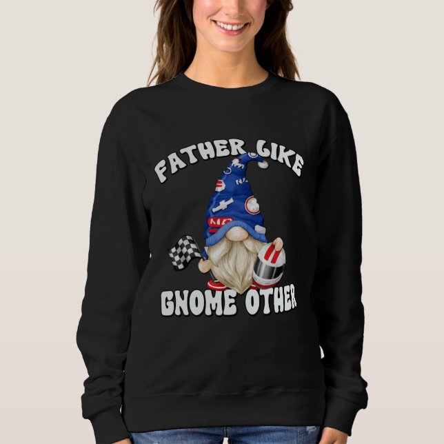 Sudadera Racecar Driver Gnome For Race Car   Dad Saying (Anverso)