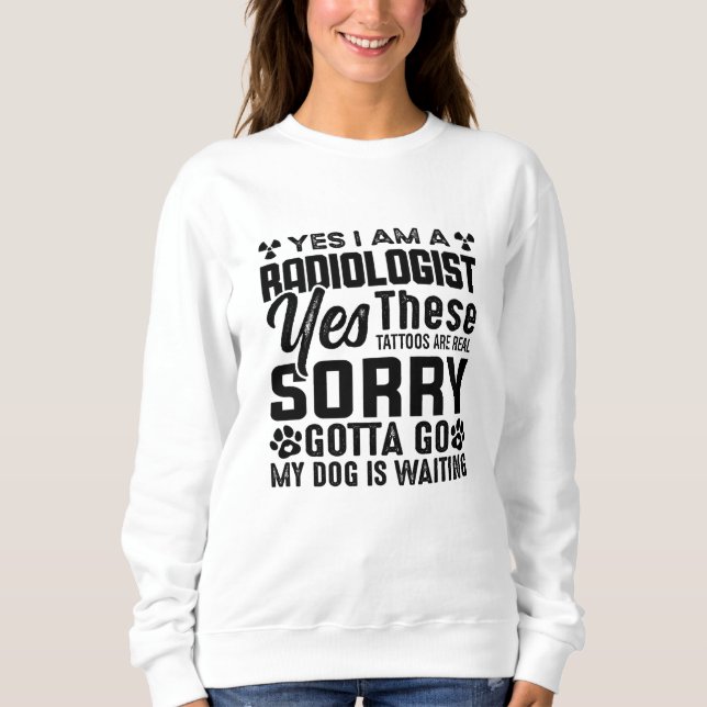 Sudadera Rad Tech Yes I Am A Radiologist Xray Radiology (Anverso)