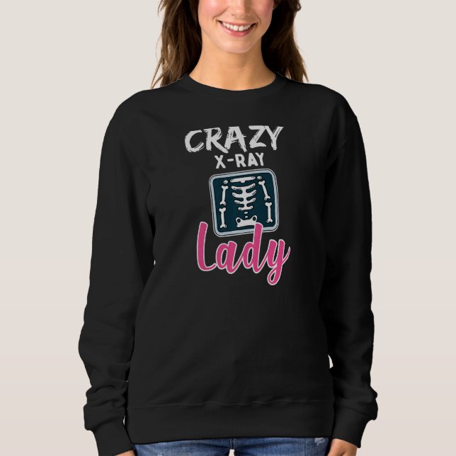 Sudadera Radiología Loca X Ray Lady Rad Tech (Anverso)