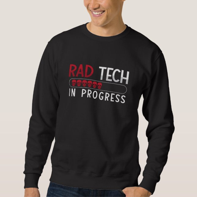 Sudadera Radiology Tech Rad Tech In Progress Technologist (Anverso)