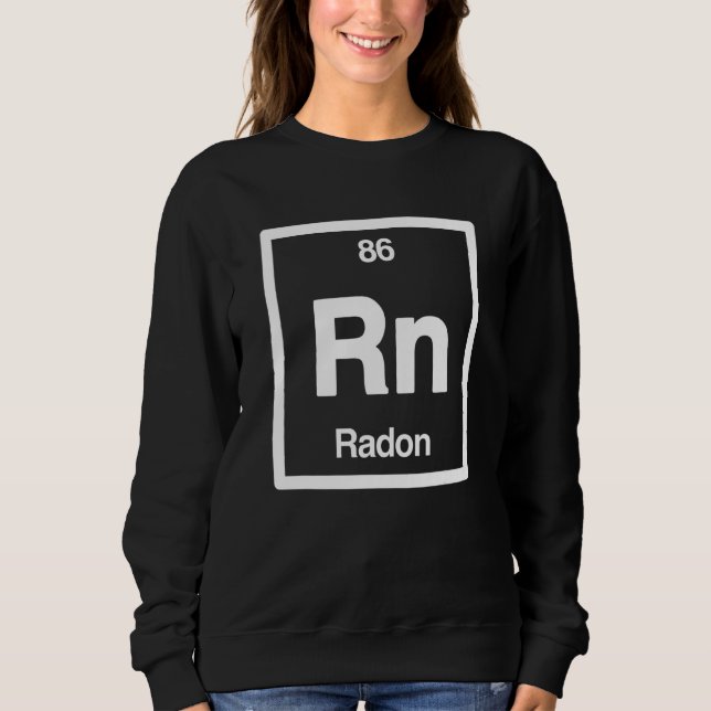 Sudadera Radon  Rn  Periodic Table of Elements  Science (Anverso)