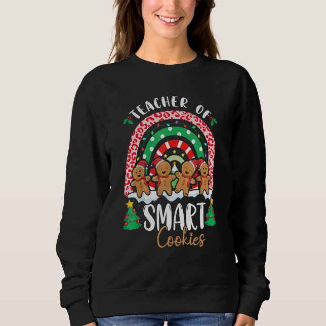 Sudadera Rainbow Christmas Teacher Of Smart Cookies Cute Gi (Anverso)