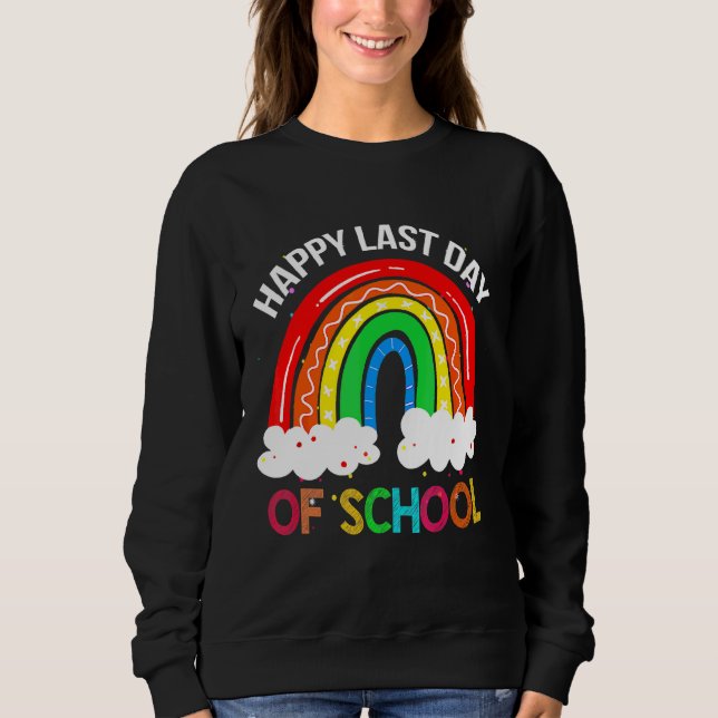 Sudadera Rainbow Feliz El Último Día Del Estudiante Docente (Anverso)