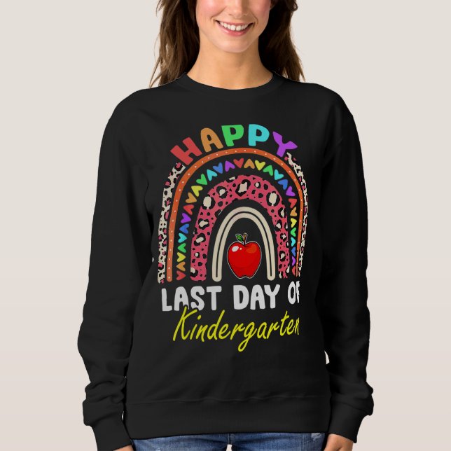 Sudadera Rainbow Happy Last Day Of Kindergarten Stuid (Anverso)