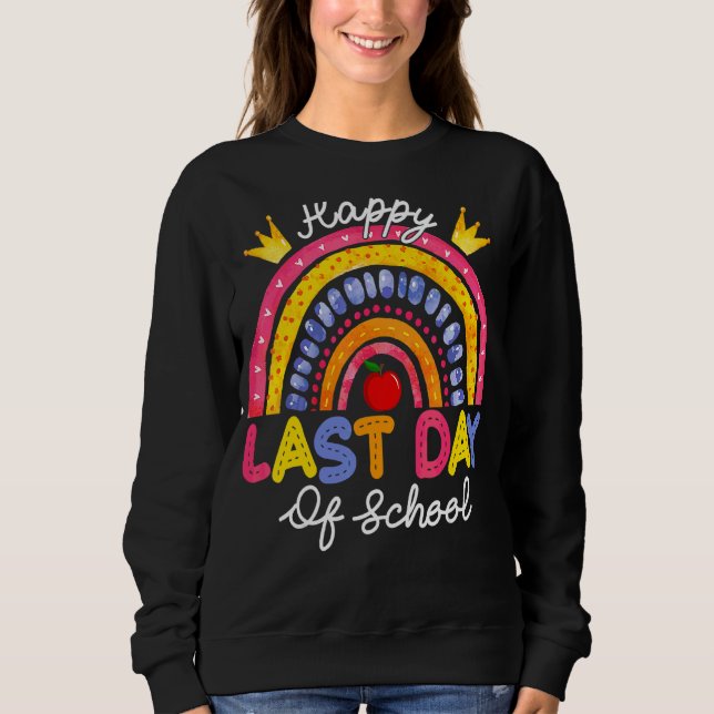 Sudadera Rainbow Happy Last Day Of School Teacher Student P (Anverso)