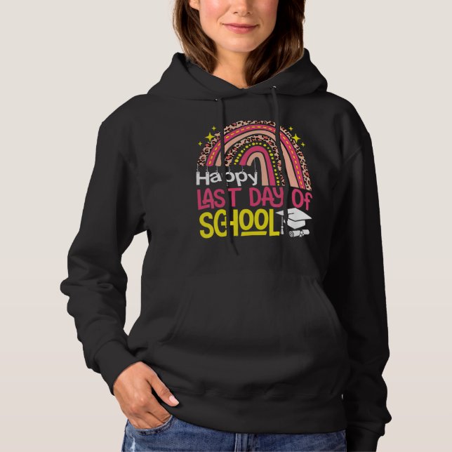 Sudadera Rainbow Happy Last Day School Teacher Hello Sum (Anverso)