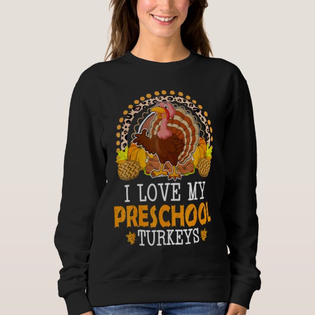 Sudadera Rainbow I Love My Preschool Teacher Turkeys (Anverso)