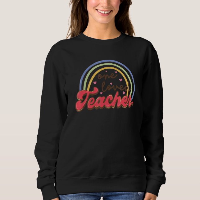 Sudadera Rainbow One Loved Teacher Teacher Student Valentin (Anverso)