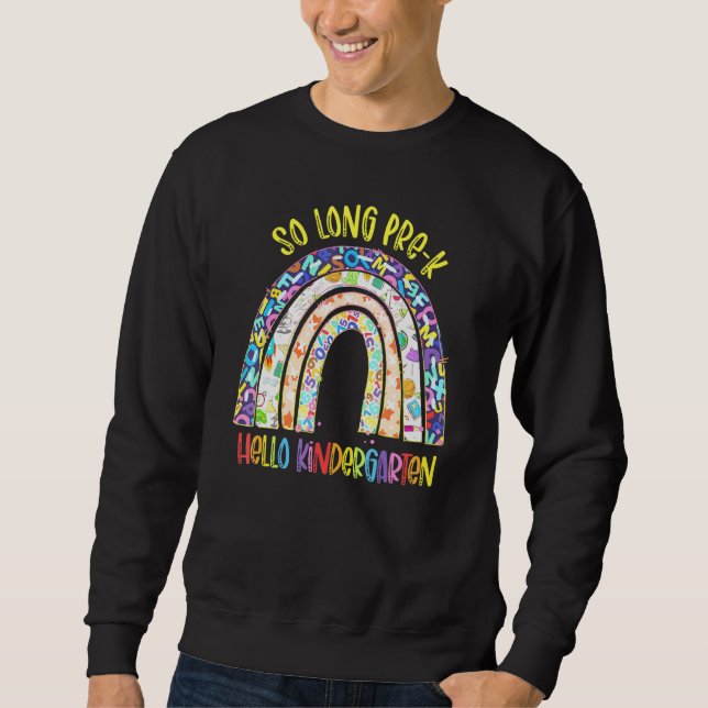 Sudadera Rainbow So Long Pre K Hello Kindergarten Teacher S (Anverso)