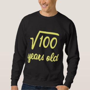 Sudadera Raíz cuadrada de 100 10 cumpleaños matemáticas de