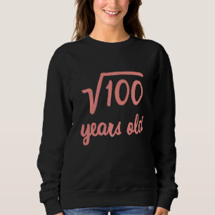 Sudadera Raíz cuadrada de 100 10 cumpleaños matemáticas de 