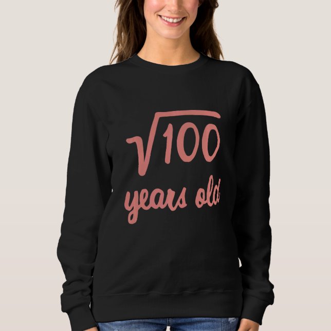 Sudadera Raíz cuadrada de 100 10 cumpleaños matemáticas de  (Anverso)