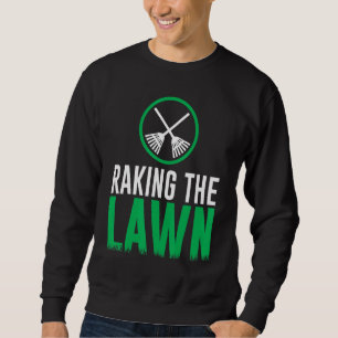 Sudadera Raking The Lawn Mower Gardener