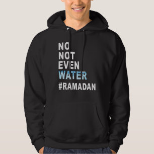 Sudadera Ramadan Kareem Ni siquiera agua Ramadán ayunando