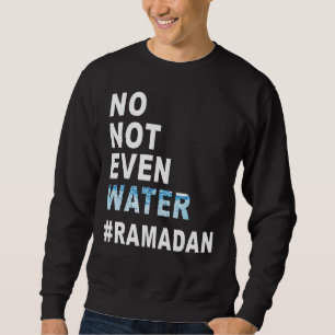Sudadera Ramadan Kareem Ni siquiera agua Ramadán ayunando