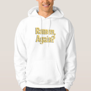 Sudadera ¿Ramen otra vez?