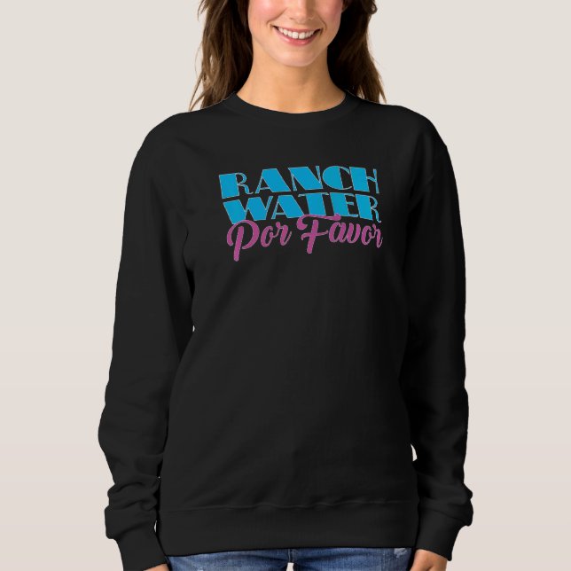 Sudadera Ranch Water Por Favor Tequila Hard Seltzer Beer Dr (Anverso)