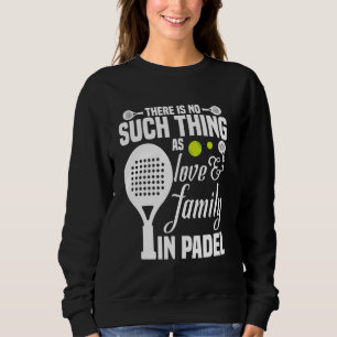 Sudadera Raquet Ball Player Torneo Love & Family Game P