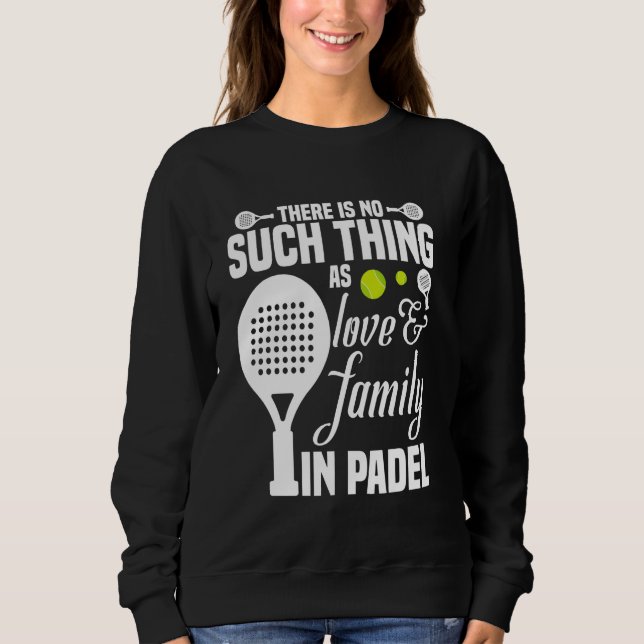 Sudadera Raquet Ball Player Torneo Love & Family Game P (Anverso)