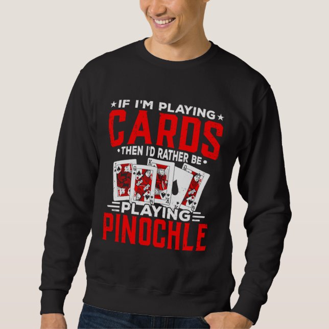 Sudadera Rather Be Playing Pinochle Players Casino Card Gam (Anverso)