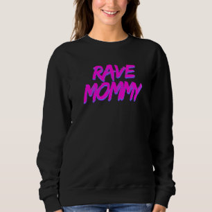 Sudadera Rave Mamá Techno Rave Festival Fiesta EDM Baile Ba