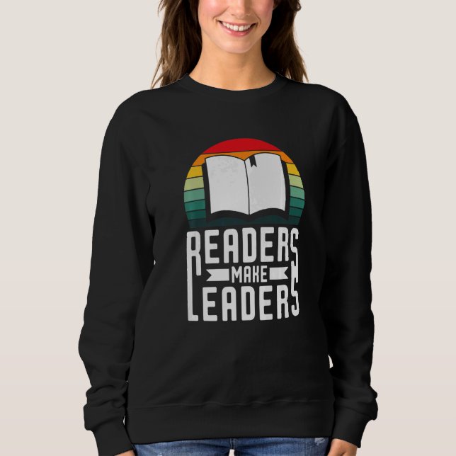 Sudadera Readers Make Leaders Book Nerds Bookaholic Bookwor (Anverso)