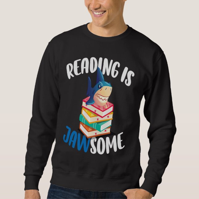 Sudadera Reading is Jawsome Shark For Classroom Teacher (Anverso)