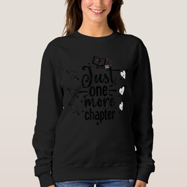 Sudadera Reading Quote Book  Just One More Chapter (Anverso)