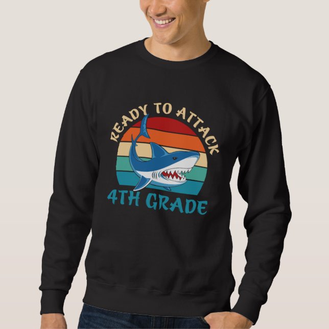 Sudadera Ready To Attack 4th Grade  Fourth Grade Shark  1 (Anverso)