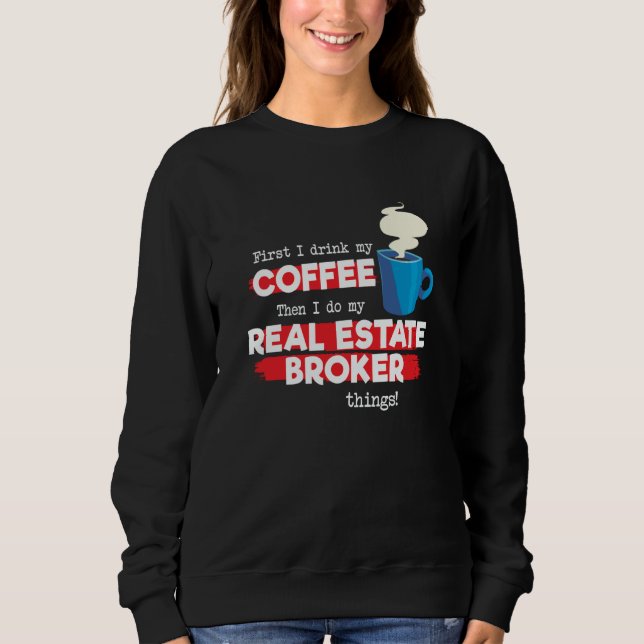 Sudadera Real Estate Broker and Coffee  Appreciation (Anverso)