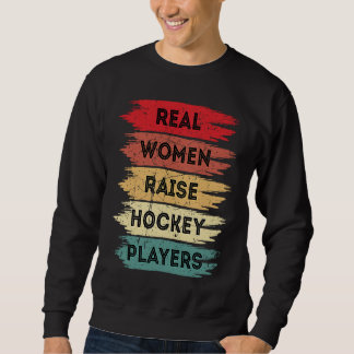 Sudadera Real Women Raise Hockey Players Mother's Day Retro