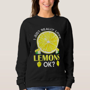 Sudadera Realmente Amo A Los Lemones Ok Lemonade