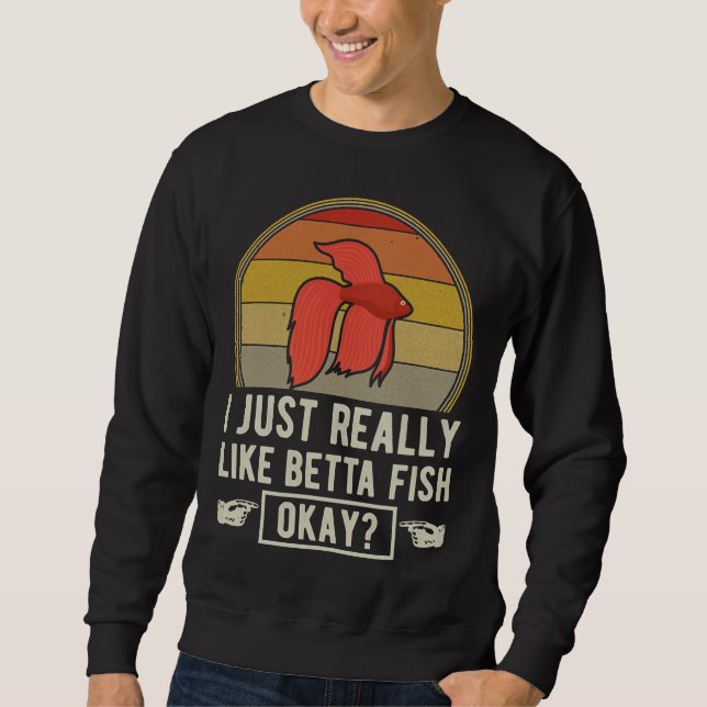 Sudadera Realmente como Betta Fish Ok Fish Tank Se (Anverso)