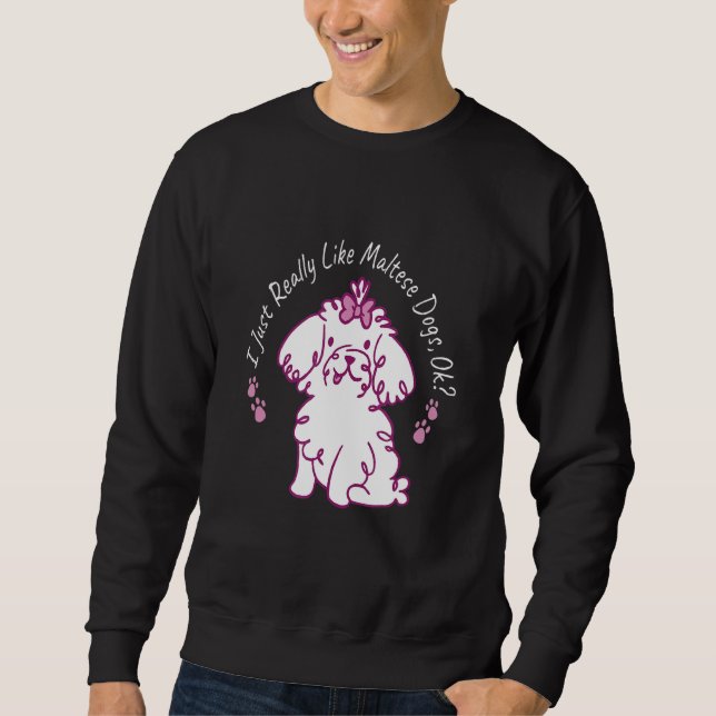 Sudadera Realmente como los perros malteses dueños de perro (Anverso)