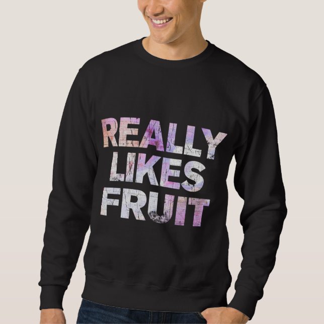 Sudadera Realmente le gusta la fruta (Anverso)