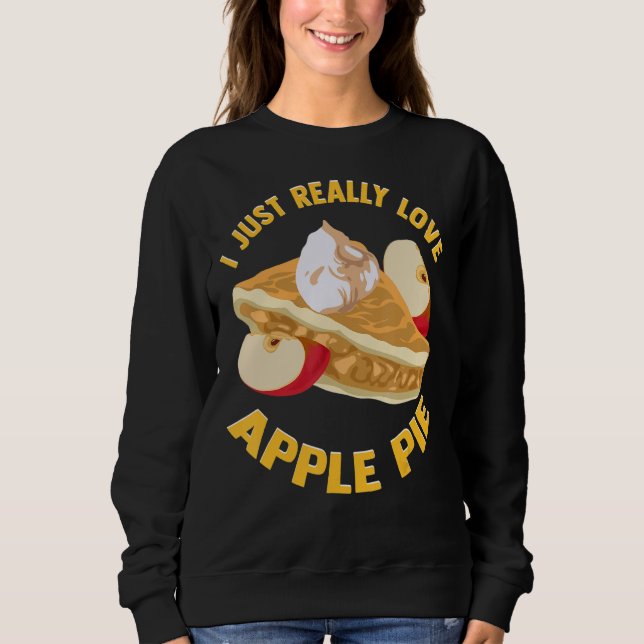 Sudadera Realmente Me Encanto La Panadería De Pie De Apple  (Anverso)