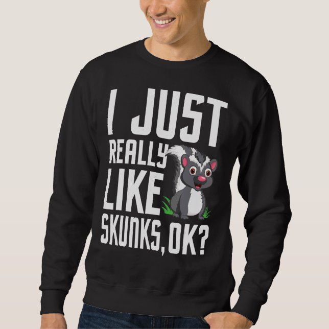 Sudadera Realmente Me Gusta El Propietario De Skunks Zookee (Anverso)