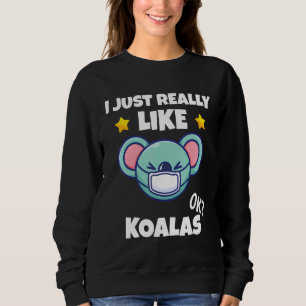 Sudadera Realmente Me Gusta Que Koalas Koala Se Ponga Una C