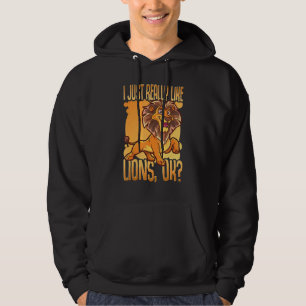 Sudadera Realmente Me Gustan Los Leones Bien Cuidados De Le