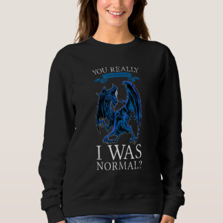 Sudadera Realmente pensaste que era normal dragones gruñone