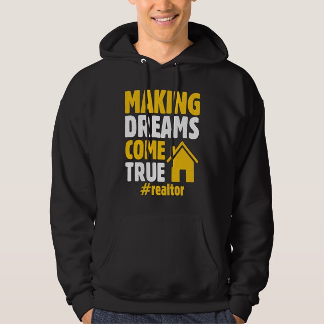 Sudadera Realtor Saying Making Dreams Come True Homeowner (Anverso)