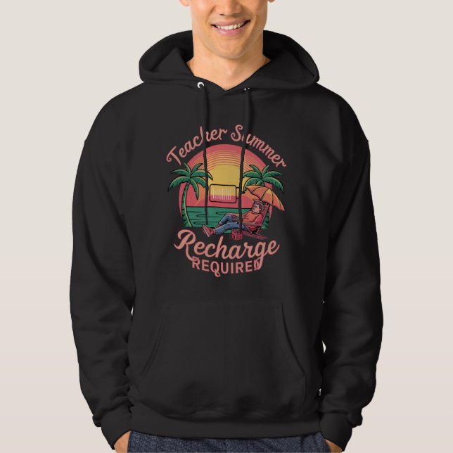 Sudadera Recarga de verano del profesor requerida último dí (Anverso)