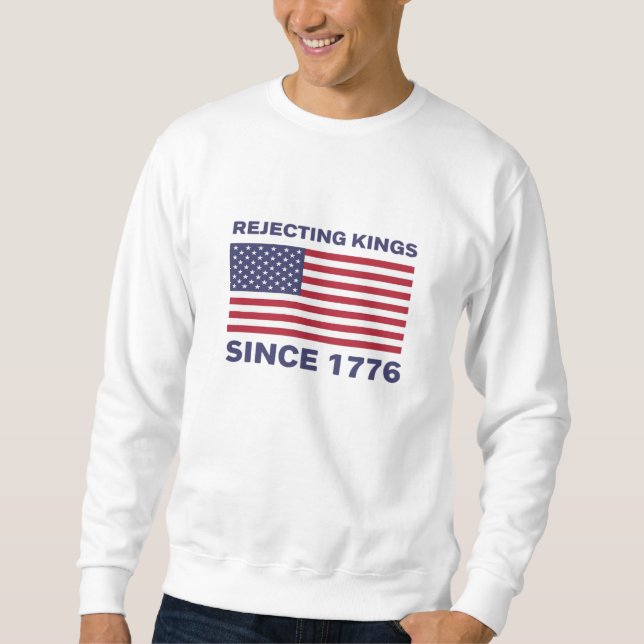 Sudadera Rechazando Reyes Desde 1776 Protesta Clásico Negri (Anverso)