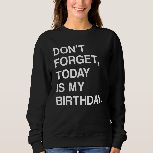 Sudadera Recordatorio divertido de cumpleaños - No te olvid (Anverso)