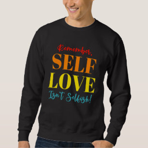 Sudadera Recuerda que el amor propio no es egoísta